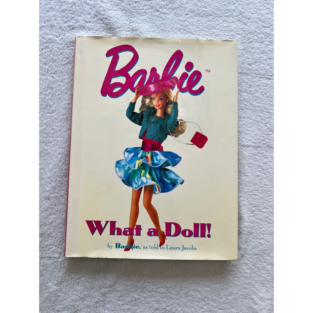 VTG Barbie What a Doll 1994 Hardcover Book 1st Edition Laura Jacobs Fashion Book